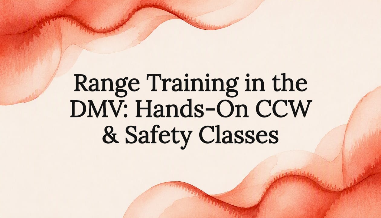Read more about the article Range Training in the DMV: Hands-On CCW & Safety Classes