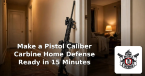 Read more about the article Make a Pistol Caliber Carbine Home Defense Ready in 15 Minutes a Week